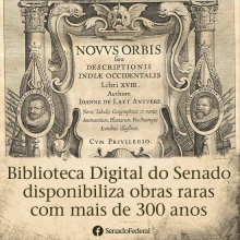 Biblioteca Digital do Senado disponibiliza obras raras com mais de 300 anos